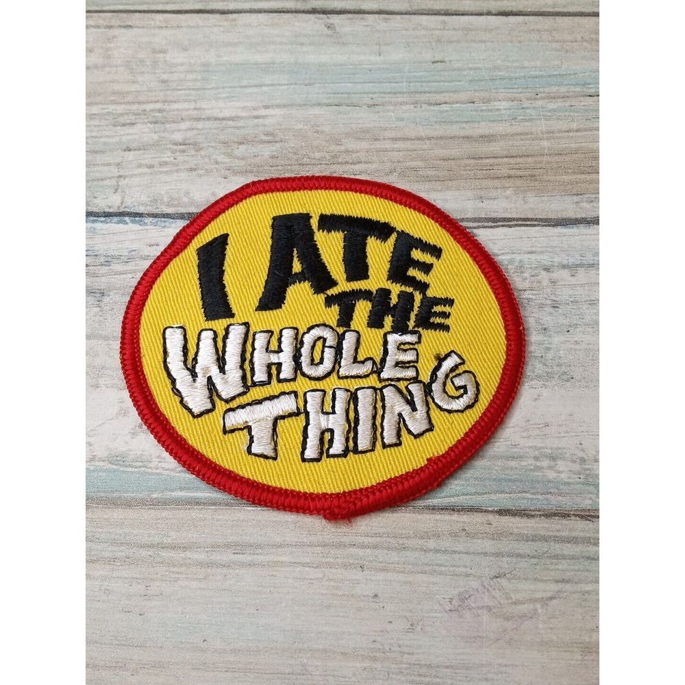 Old School I ATE THE WHOLE THING Sassy Patch 1980s / 1990s Era